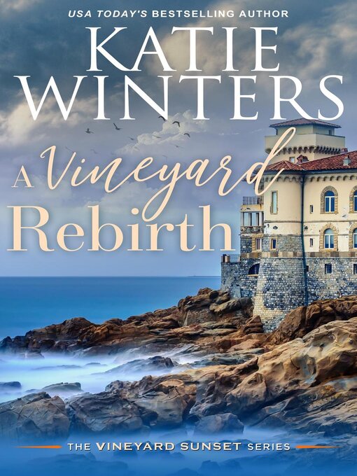 Title details for A Vineyard Rebirth by Katie Winters - Available